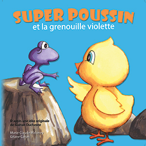 Super Poussin et la grenouille violette